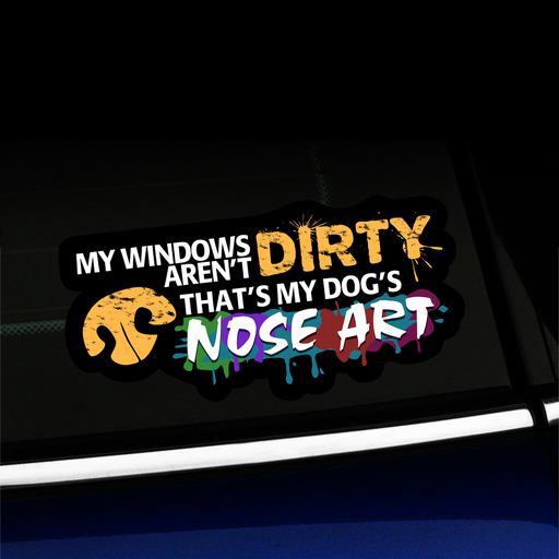 My Windows Aren't Dirty That's My Rottweiler's Nose Art Car Window Decal Sticker