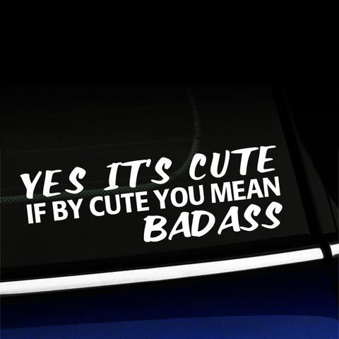 Yes it's Cute, if by Cute you mean Badass - Decal Product Page