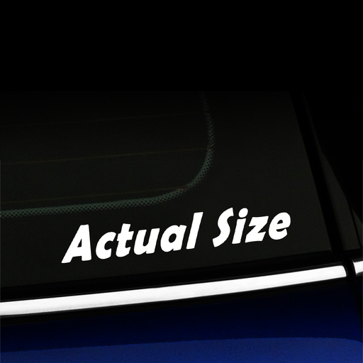 Actual Size - Vinyl Decal