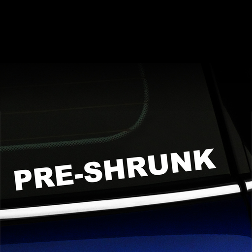 Pre-shrunk - Decal