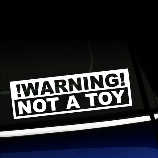 Warning Not a Toy - Decal Product Page