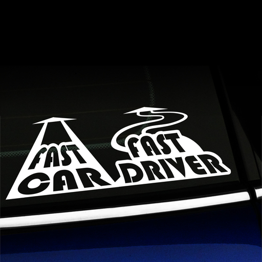 Fast car Fast driver - Vinyl Car Decal Product Page