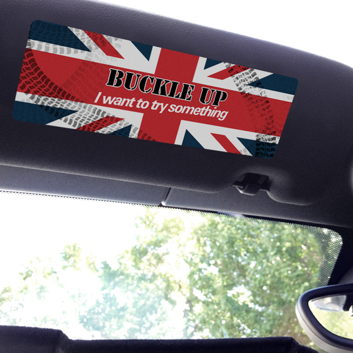 Visor sticker for MINI Cooper that says Buckle Up I Want to Try Something