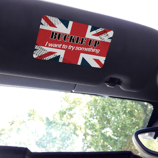 Visor sticker for MINI Cooper that says Buckle Up I Want to Try Something