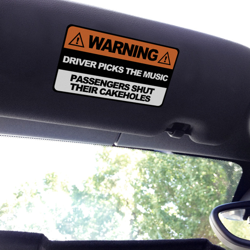Visor sticker for MINI Cooper that says Warning Driver Picks the Music