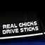 Real Chicks Drive Sticks - Decal thumbnail