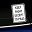 Keep Right Except to Pass Sticker Keep Right Except to Pass Sticker thumbnail